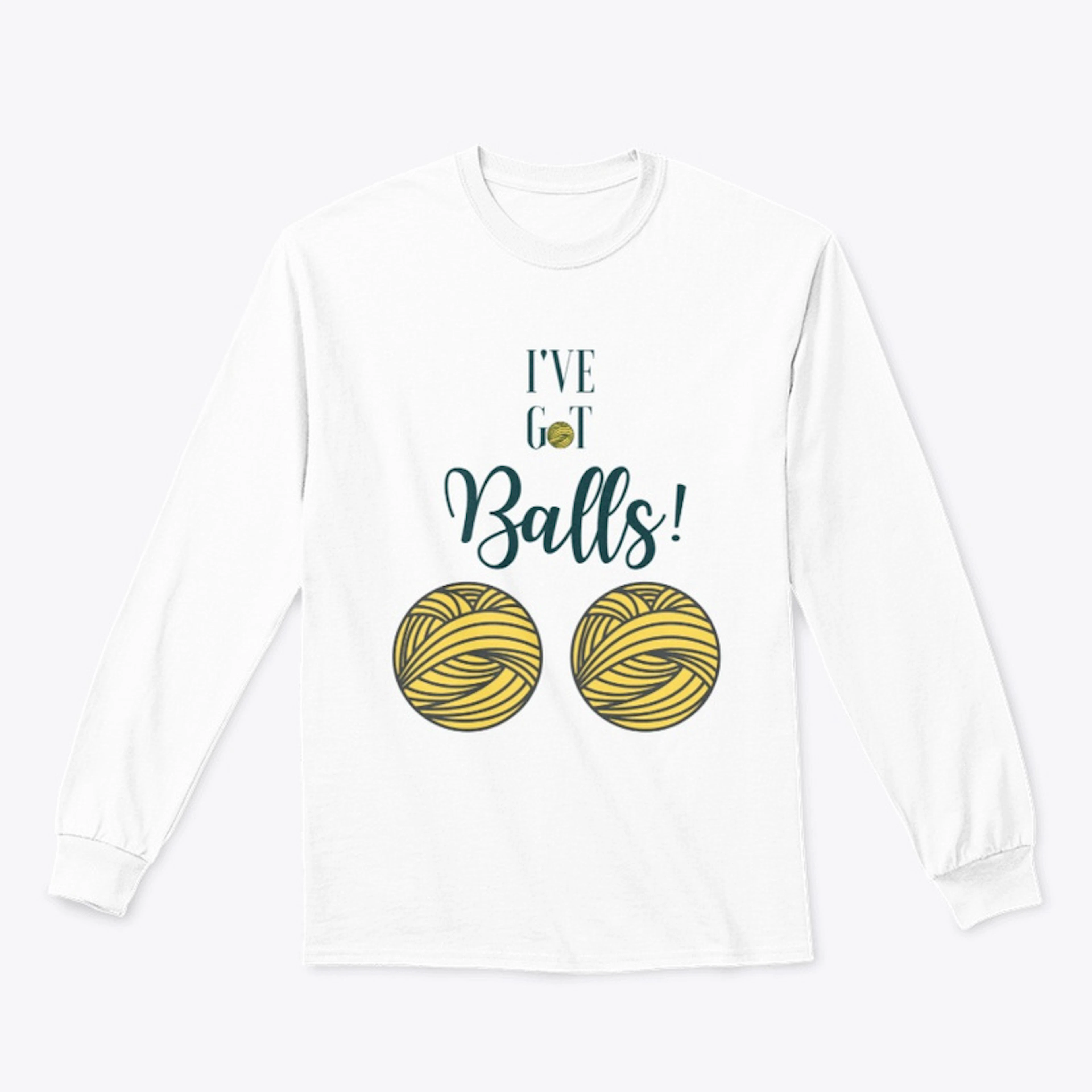 I've Got Balls Funny Knitting Graphic